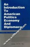 An  introduction  American  politics,  economy  and  diplomacy